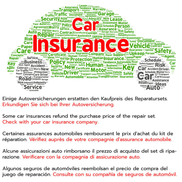 Einige Autoversicherungen erstaaten den Kaufpreis des Reparatursets. Erkundige dich bitte bei Deiner Versicherung
